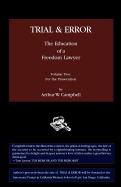 TRIAL & ERROR The Education of a Freedom Lawyer Volume Two: For the Prosecution