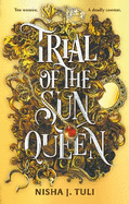 Trial of the Sun Queen: the sizzling and addictive fantasy romance sensation