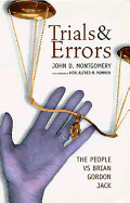 Trials and Errors: The People Vs Brian Gordon Jack