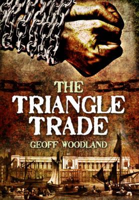 Triangle Trade - Woodland, Geoff