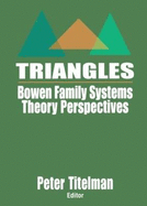 Triangles: Bowen Family Systems Theory Perspectives
