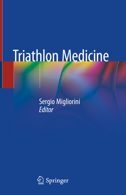 Triathlon Medicine - Migliorini, Sergio (Editor)