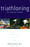 Triathloning for Ordinary Mortals