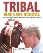 Tribal Business School: Lessons in Business Survival and Success from the Ultimate Survivors