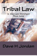 Tribal Law: Is The Law Stronger Than Love