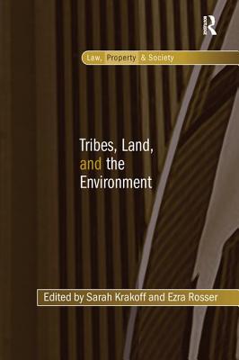 Tribes, Land, and the Environment - Krakoff, Sarah, and Rosser, Ezra (Editor)