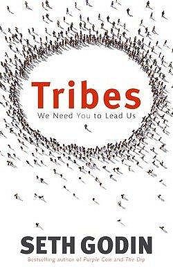 Tribes: We need you to lead us - Godin, Seth