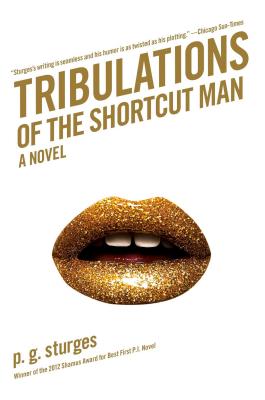 Tribulations of the Shortcut Man - Sturges, P G