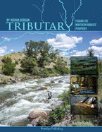 Tributary: Fishing the Northern Rockies' Periphery