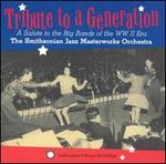 Tribute to a Generation: A Salute to the Big Bands