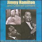 Tribute To Barney Bigard and Russell Procope - Jimmy Hamilton/Clarinet Lament