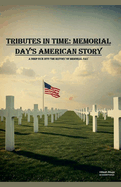 Tributes in time: Memorial Day's American Story