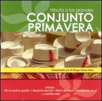 Tributo a los Grandes: Conjunto Primavera - Conjunto Primavera