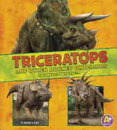 Triceratops and Other Horned Dinosaurs: The Need-To-Know Facts