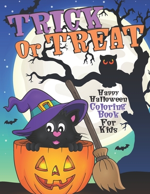 Trick or Treat Happy Halloween Coloring Book for Kids: Ages 4-8 - World, Colorful