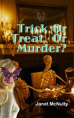 Trick Or Treat Or Murder - McNulty, Janet