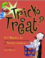 Trick or Treat? - Martin, Bill, Jr., and Sampson, Michael, and Martin, Jr