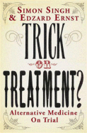 Trick or Treatment?: Alternative Medicine on Trial