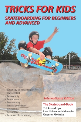 Tricks for Kids: Skateboarding for Beginners and Advanced - Daouiji, Amien Patrick, and Mokulys, Guenter