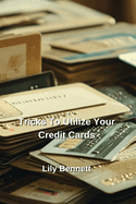 Tricks To Utilize Your Credit Cards