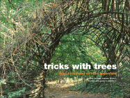 Tricks with Trees: Growing, Manipulating and Pruning