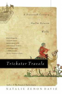 Trickster Travels: A Sixteenth-Century Muslim Between Worlds - Davis, Natalie Zemon, Dr.