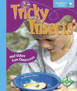 Tricky Insects and Other Fun Creatures - Weber, Rebecca