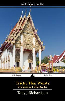 Tricky Thai Words: Grammar and Mini Reader - Richardson, Tony J