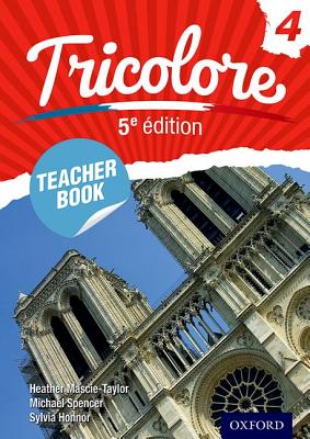 Tricolore Teacher Book 4 - Mascie-Taylor, Heather, and Honnor, Sylvia, and Spencer, Michael