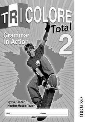 Tricolore Total 2 Grammar in Action Workbook (8 Pack) - Honnor, Sylvia