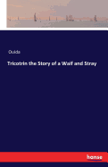 Tricotrin the Story of a Waif and Stray