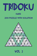 Tridoku Hard 200 Puzzle With Solution Vol 2: Triangle Sudoku variant, 2 puzzles per page
