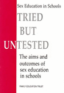 Tried But Untested: The Aims and Outcomes of Sex Education in Schools