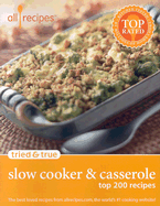 Tried & True - Slow Cooker & Casserole: Top 200 Recipes