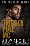 Trigger Pull MC: The Complete Series