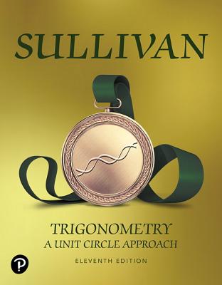 Trigonometry: A Unit Circle Approach - Sullivan, Michael, III