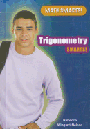 Trigonometry Smarts!