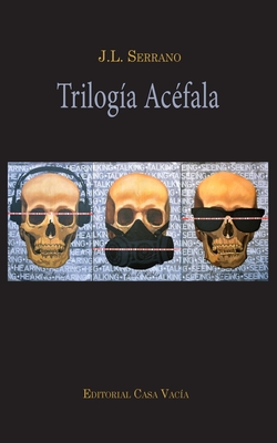 Trilog?a Ac?fala - Serrano, Jose Luis