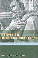Trilogy on Faith and Happiness