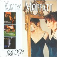 Trilogy - Katy Moffatt