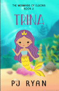 Trina: A funny chapter book for kids ages 9-12