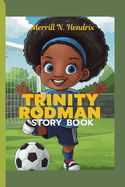 Trinity Rodman Story Book: How a Young Star Shines in Soccer