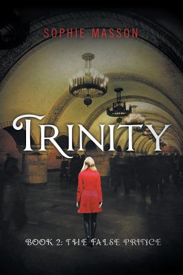 Trinity: The False Prince (Book 2) - Masson, Sophie