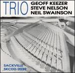 Trio - Geoff Keezer / Geoffrey Keezer / Steve Nelson / Neil Swainson