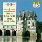 Trios & Quartets: Debussy, Lalo, Faur, Ravel, Saint-Sans