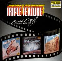 Triple Feature - Erich Kunzel/Cincinnati Pops Orchestra