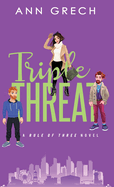 Triple Threat: An MMF Bisexual Mnage Romance Novel