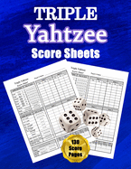 Triple Yahtzee Score Sheets: 130 Pads for Scorekeeping - Triple Yahtzee Score Cards - Triple Yahtzee Score Pads with Size 8.5 x 11 inches (Triple Yahtzee Score Book)