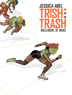 Trish Trash #1: Rollergirl of Mars