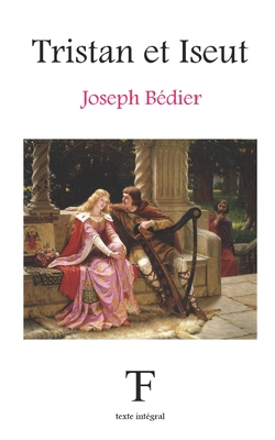 Tristan et Iseut - Tite Fe dition, and Bdier, Joseph